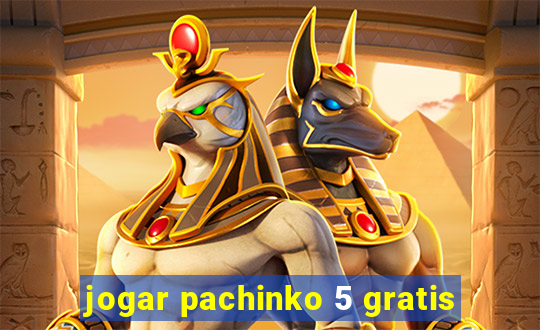 jogar pachinko 5 gratis